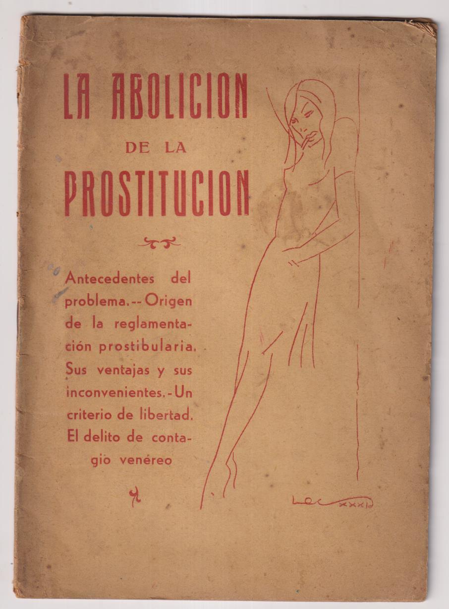 La Abolición de la prostitución. Antecedentes del Problema....Impr. M. pérez de Rozas, 1931
