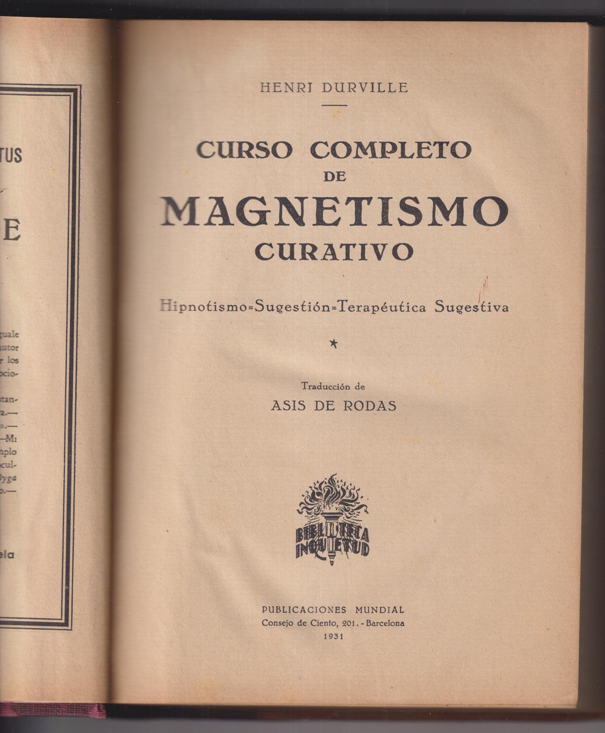 Henri Durville. Curso completo de Magnetismo Curativo. Publicaciones Mundial 1931
