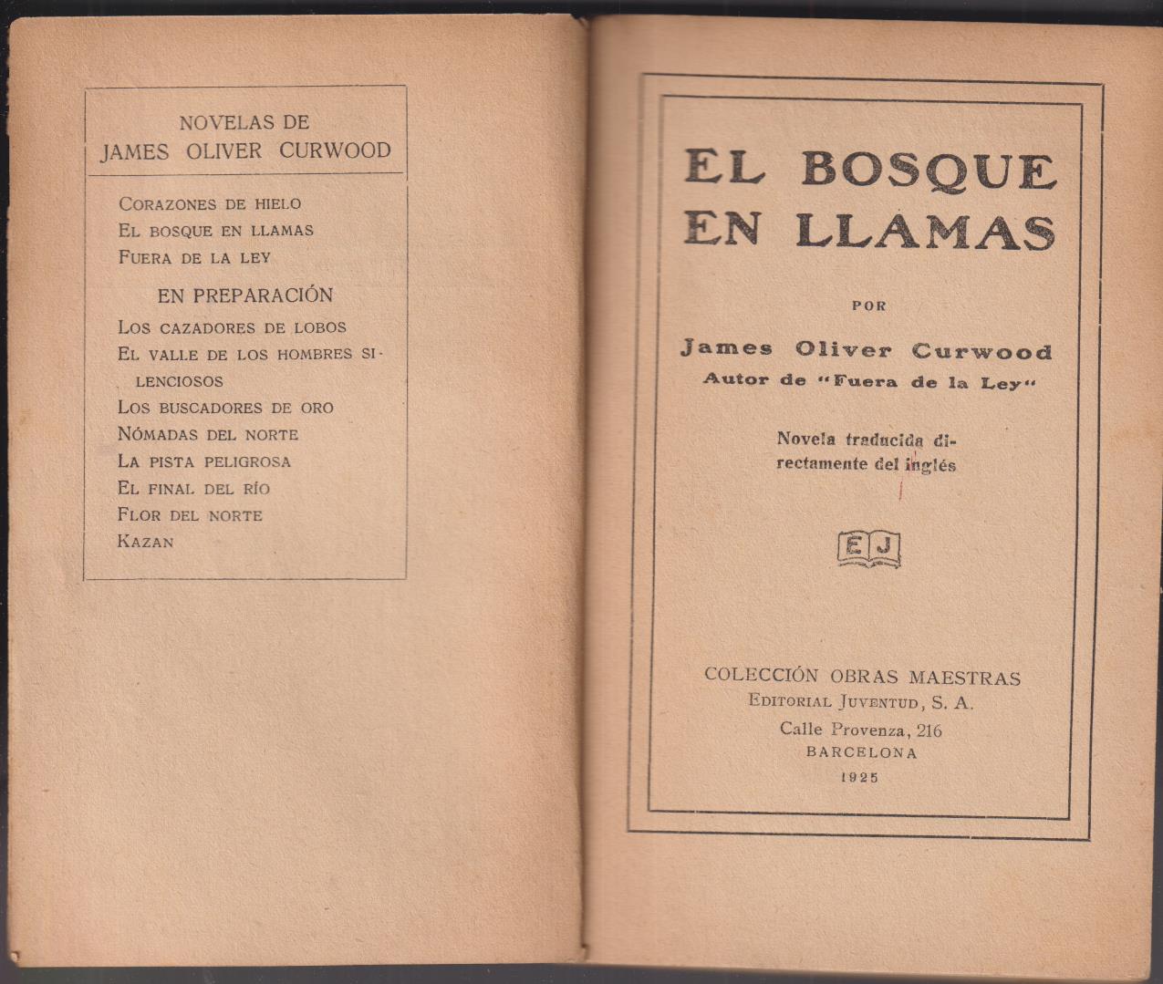 James Oliver Curwood, El Bosque en llamas. Editorial juventud, 1925
