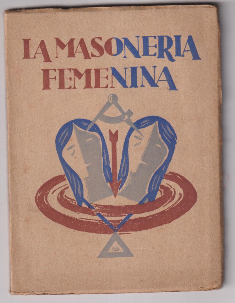 La Masonería Femenina. Ediciones Toledo 1942
