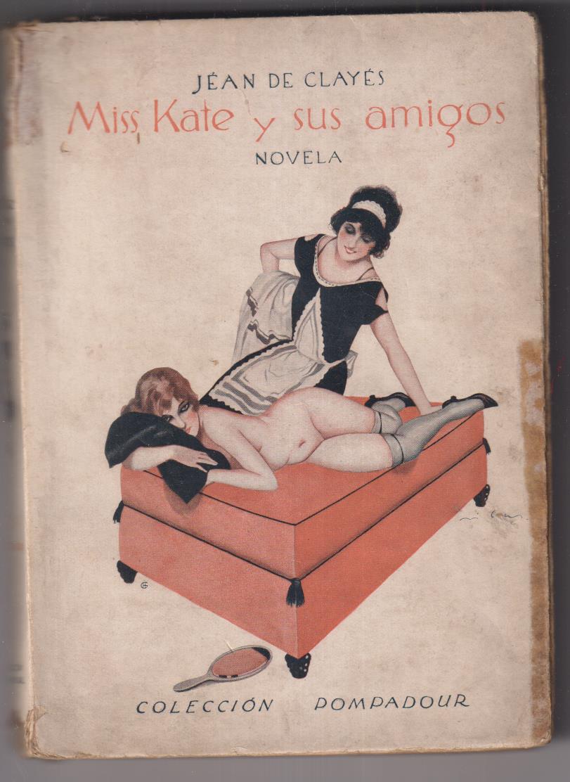 Miss Kate y sus amigos por Jean de Clayés.  Colección Pompadour, (1921) RARO