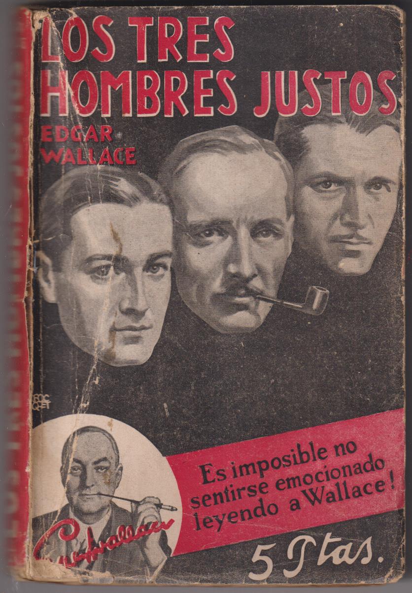 EDgar Wallace. Los Tres hombres justos. 1ª Edición Editorial juventud 1930