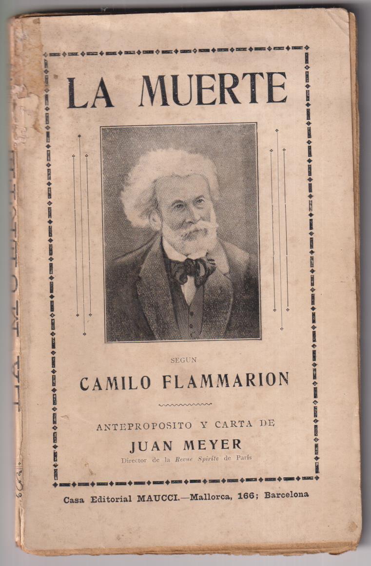 La Muerte según Camilo Flammarión. Anteproposito y carta de Juan Meyer. Maucci 1923