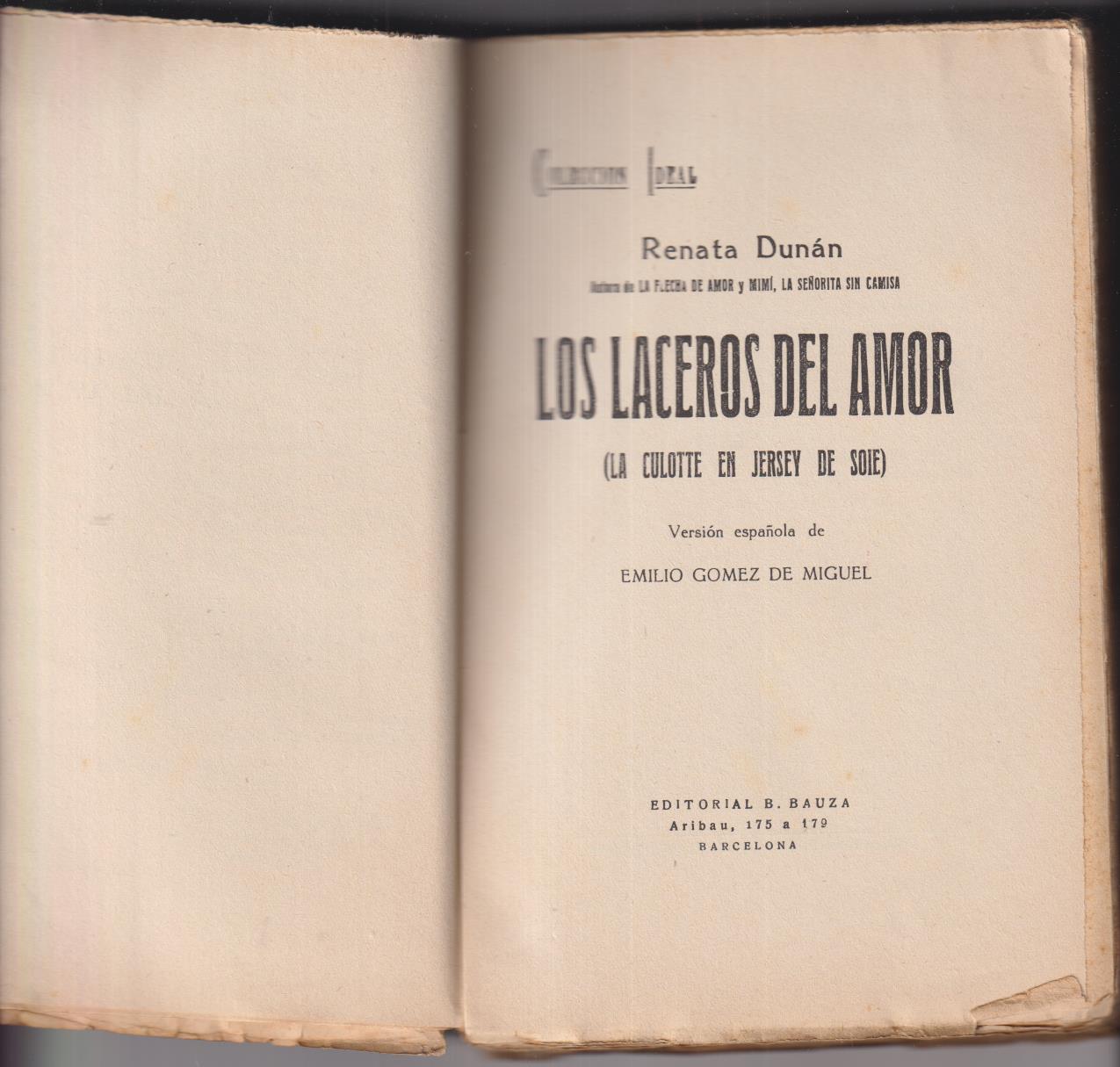 Los Laceros del Amor por Renata Dunán. Colección Ideal. Editorial B. Bauza 1927. RARO