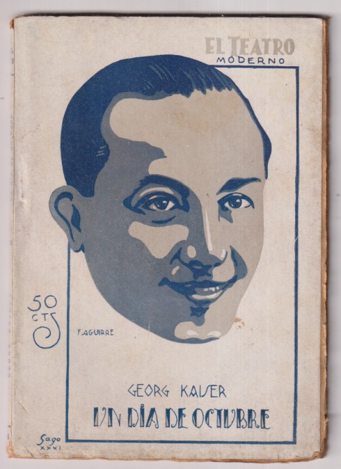 Un día de Octubre. Comedia de amor en tres actos por Georg Kaiser. El Teatro Moderno nº 298. Editorial Prensa Moderna. Madrid, 1931