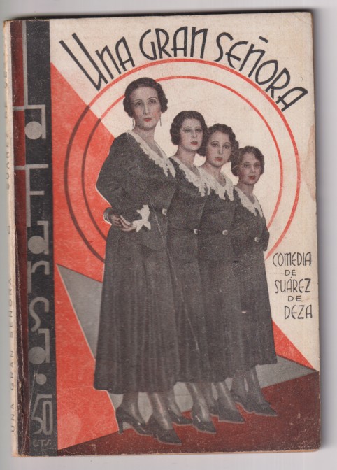 Una gran señora. Comedia de Suárez de Deza. La Farsa nº 216. Madrid, 1931