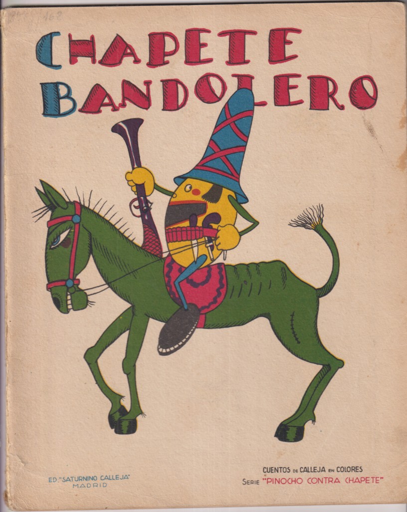 Chapete Bandolero. Serie pinocho contra Chapete nº 40. Edición Calleja 1923
