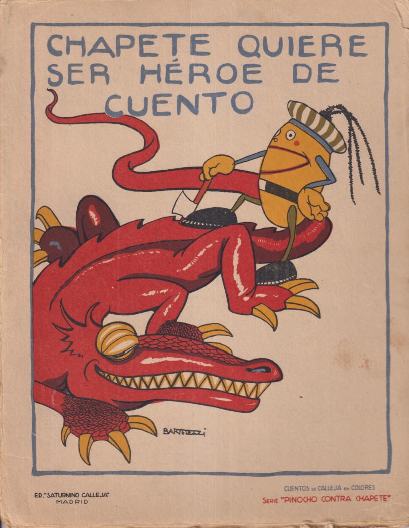 Chapete quiere ser Héroe de cuento. Serie Pinocho contra Chapete nº 29. Edición Calleja 1923