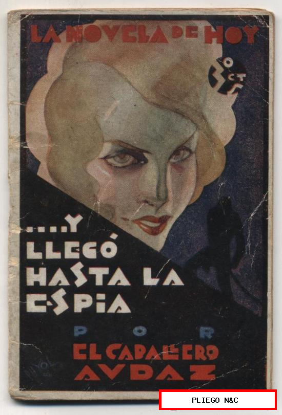 La Novela de Hoy nº 407... Y llegó hasta la espía por El Caballero Audaz. Edit. Atlántida 1930