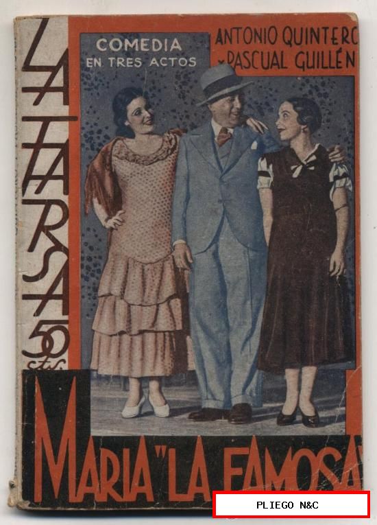 María La Famosa por A. Quintero y Pascual Guillén. La Farsa nº 316. Año 1933
