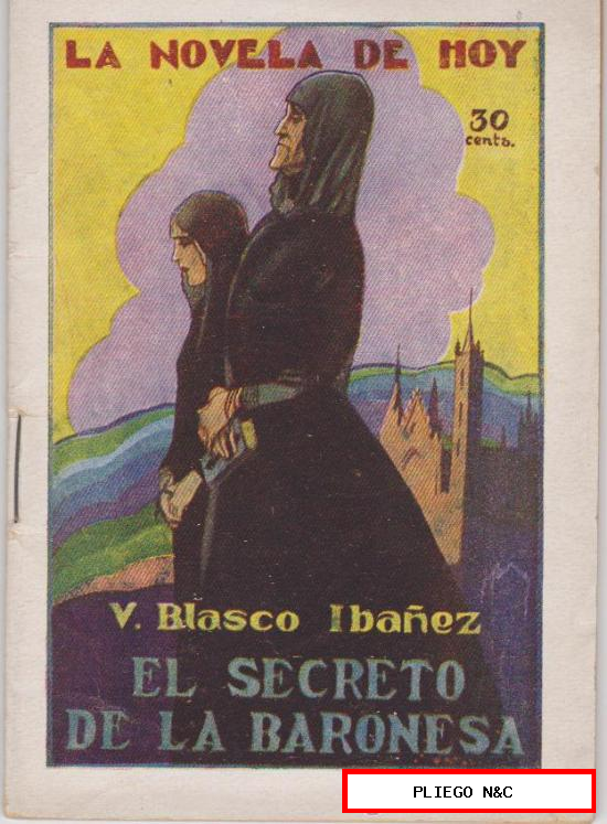 La Novela de Hoy nº 198. El secreto de la Baronesa por V. Blasco Ibáñez. Editorial Atlántida 1926