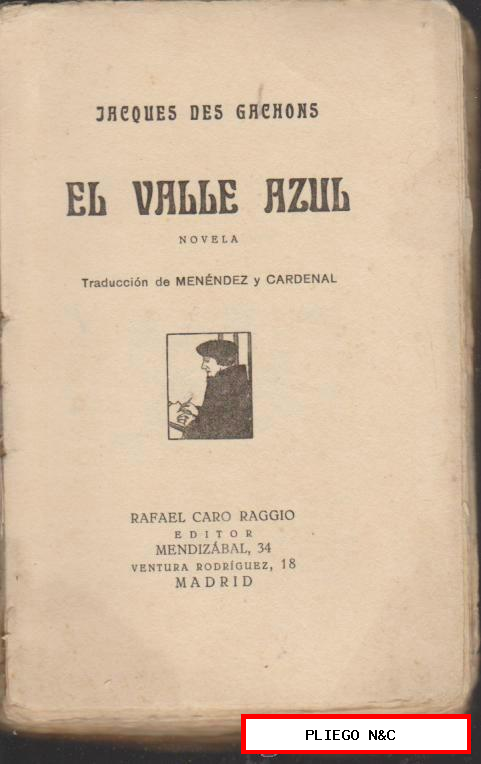 El Valle Azul por Jacques des Gachons. Edit. R. Caro. Madrid 1920. (257 pp.) rústica