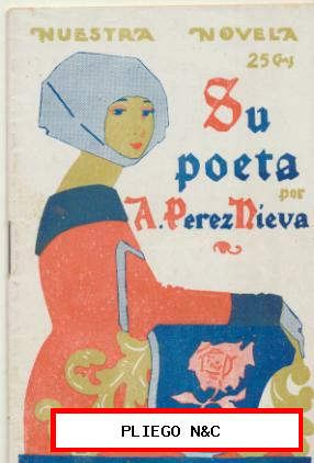 Nuestra Novela nº 46. Su poeta por A. Pérez Nieva. Año 1925