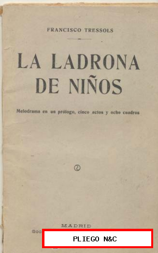 La Ladrona de Niños. por Francisco Tressols. S.A.E. 1912