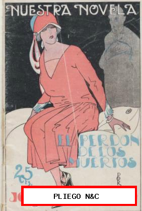 Nuestra Novela nº 21. El Perdón de los muertos por J. Ortiz de Pinedo. Año 1925