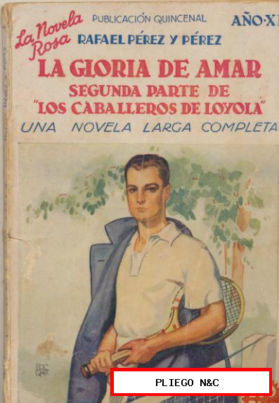 La Novela Rosa nº 258. La Gloria de amar por R. Pérez y Pérez. Edit. Juventud 1934