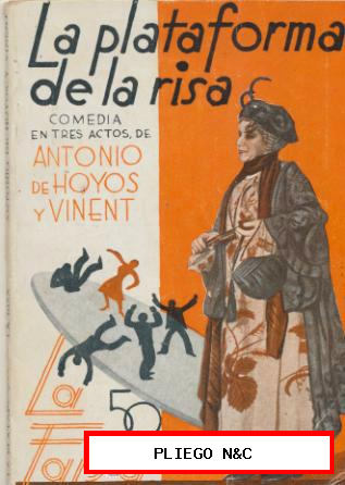 La Farsa nº 445. La Plataforma de la risa por A. de Hoyos y Vinent. año 1936