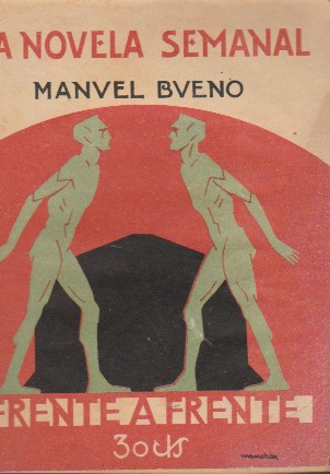 La novela semanal Nº 184. Frente a frente. Manuel Bueno. Madrid, 17 Enero 1925