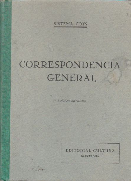 Sistema Cots. Correspondencia General. Método practico. J. Muñoz y R. Bori. 3ª Edición