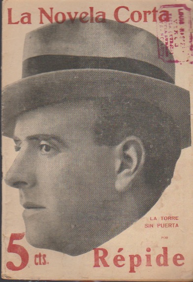 La novela corta Nº 42. La torre sin puerta. Pedro de Repide. Madrid, 21 Octubre 1916