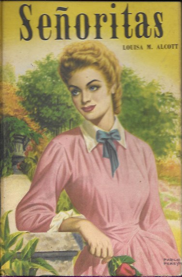 Señoritas. Louisa M. Alcott. Editorial Acme, 1954 Buenos Aires (1ª Edición)