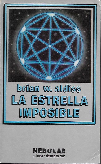 La estrella imposible. Brian W. Aldiss. Edhasa, 1986 (1ª reimpresión)