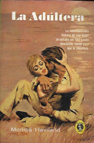 La adúltera. Mónica Haviland. Diana, 1968 (3ª Edición)