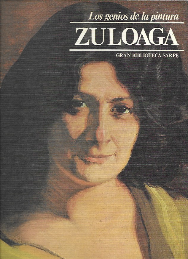 Los Genios de la Pintura. Sarpe 1982. Nº 68 Zuloaga