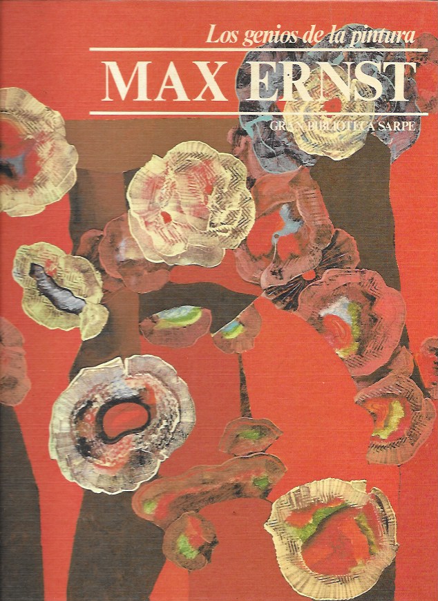Los Genios de la Pintura. Sarpe 1982. Nº 56 Max Ernst