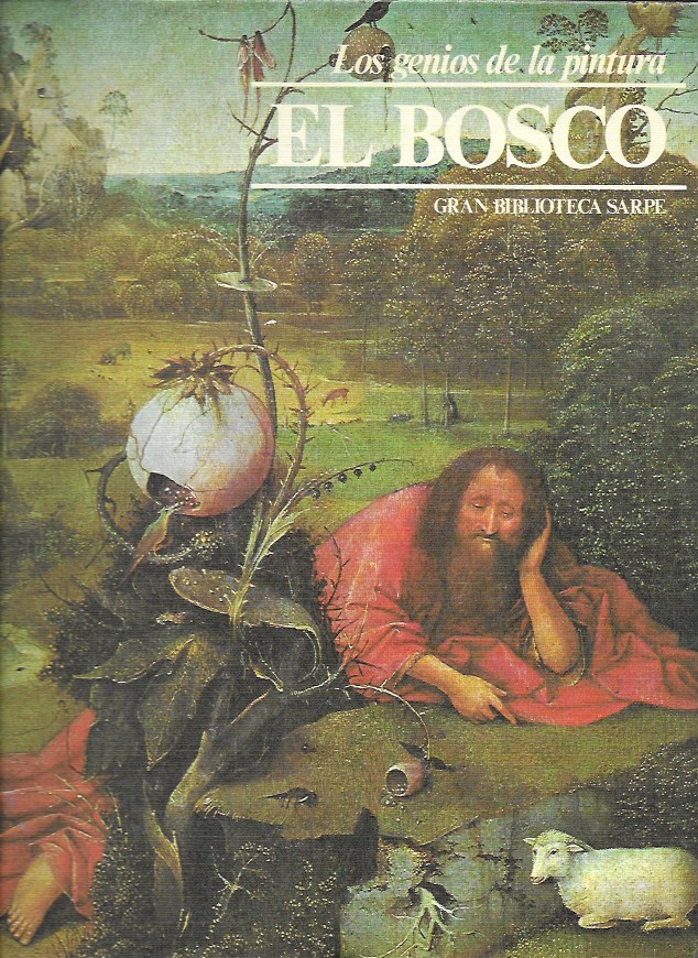 Los Genios de la Pintura. Sarpe 1982. Nº 40 El Bosco