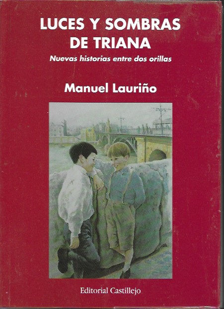 Luces y sombras de Triana. Manuel Lauriño. Editorial Castillejo, 1995