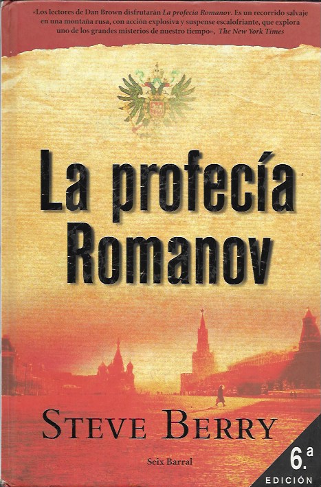 La profecía Romanov. Steve Berry. Seix Barrar, 2006 (6ª Edición)
