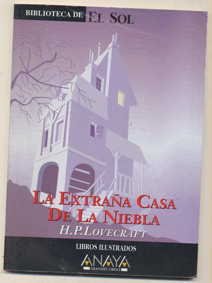 La Extraña casa de la Niebla. H. P. Lovecraft. Anaya 1991