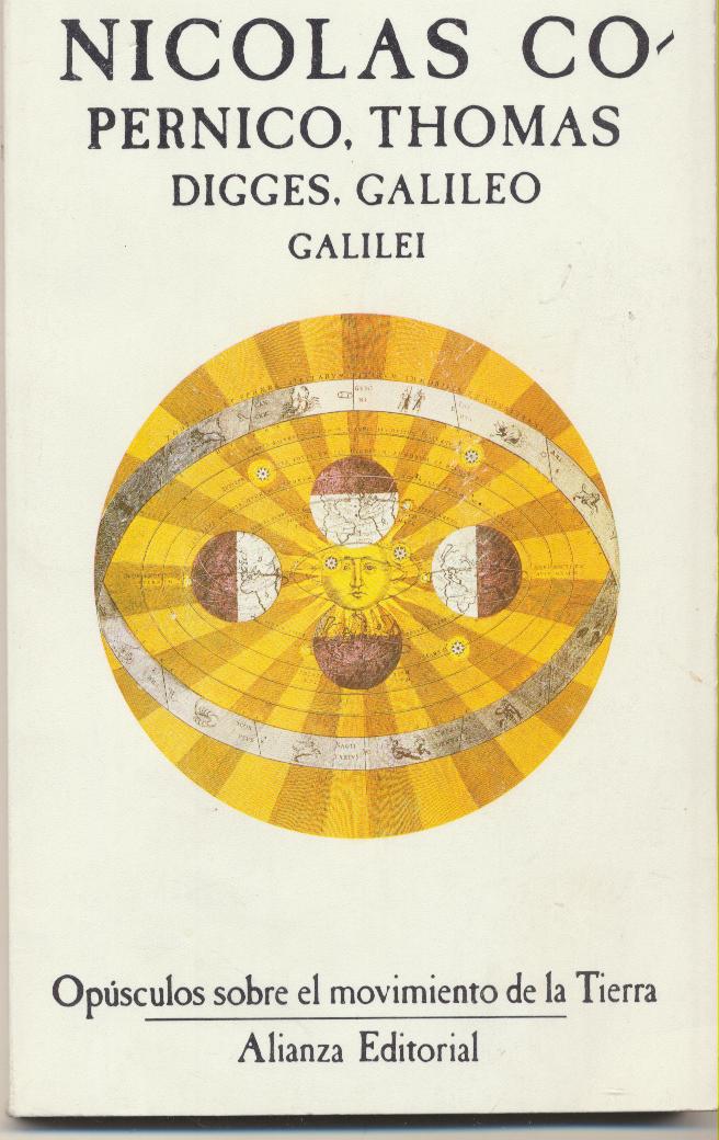 Opúsculos sobre el movimiento de la Tierra. Nicolás Copérnico, Thomas, Galileo