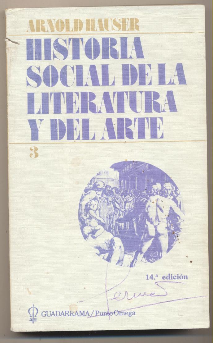 Historia Social de la Literatura y el Arte. Arnold Hauser. Guadarrama 1978