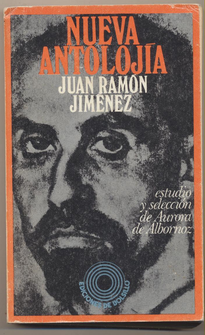 Nueva Antología. Juan Ramón Jiménez. Edic. Península 1973