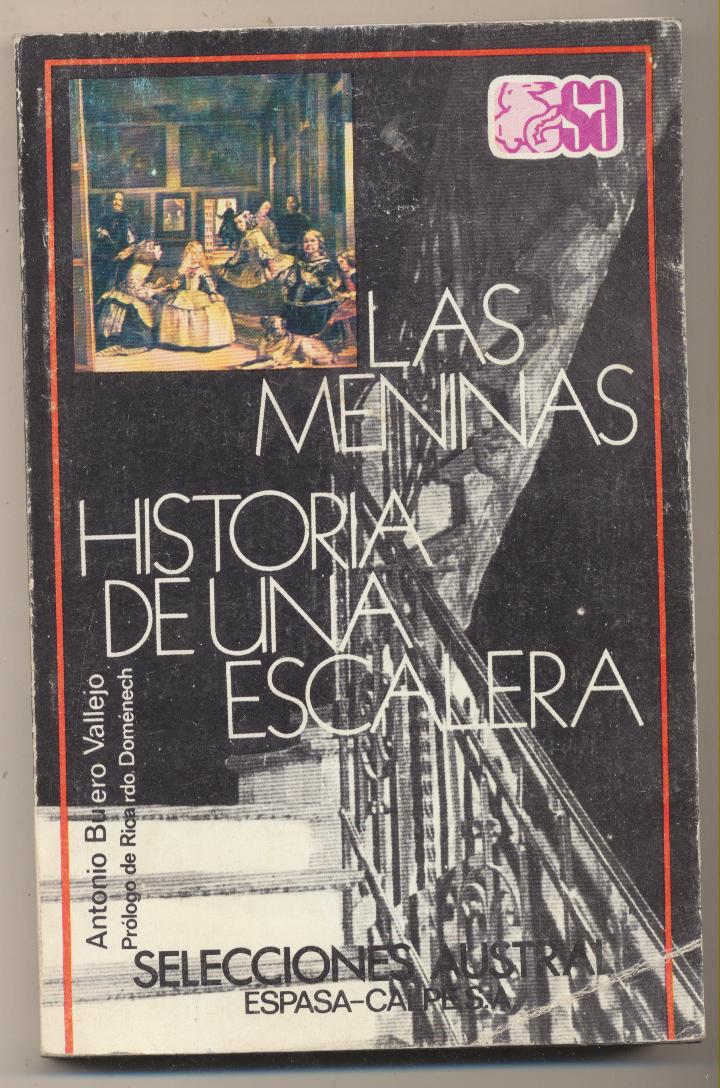 Las Meninas. Historia de una escalera. Antonio Buero Vallejo. Espasa Calpe 1ª edición 1975