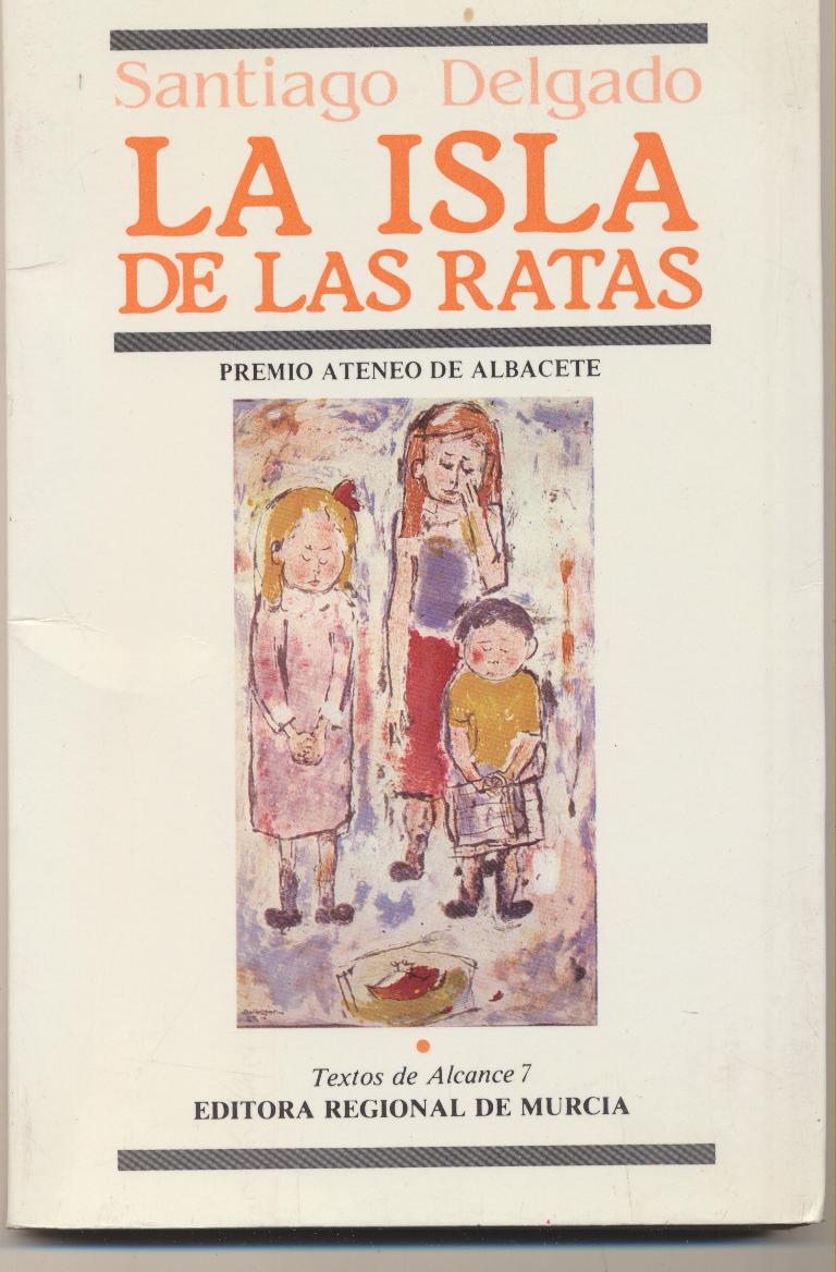 Santiago Delgado. La Isla de las ratas. 1ªm Edición Murcia 1984