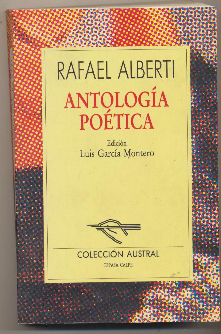 Rafael Alberti. Antología Poética. Espasa Calpe 1992. SIN USAR