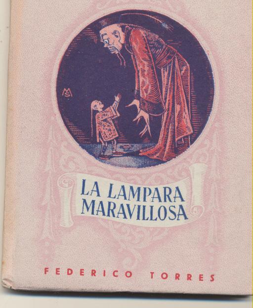 La Lámpara Maravillosa. Federico Torres. Edit. Hernando 1953. SIN USAR