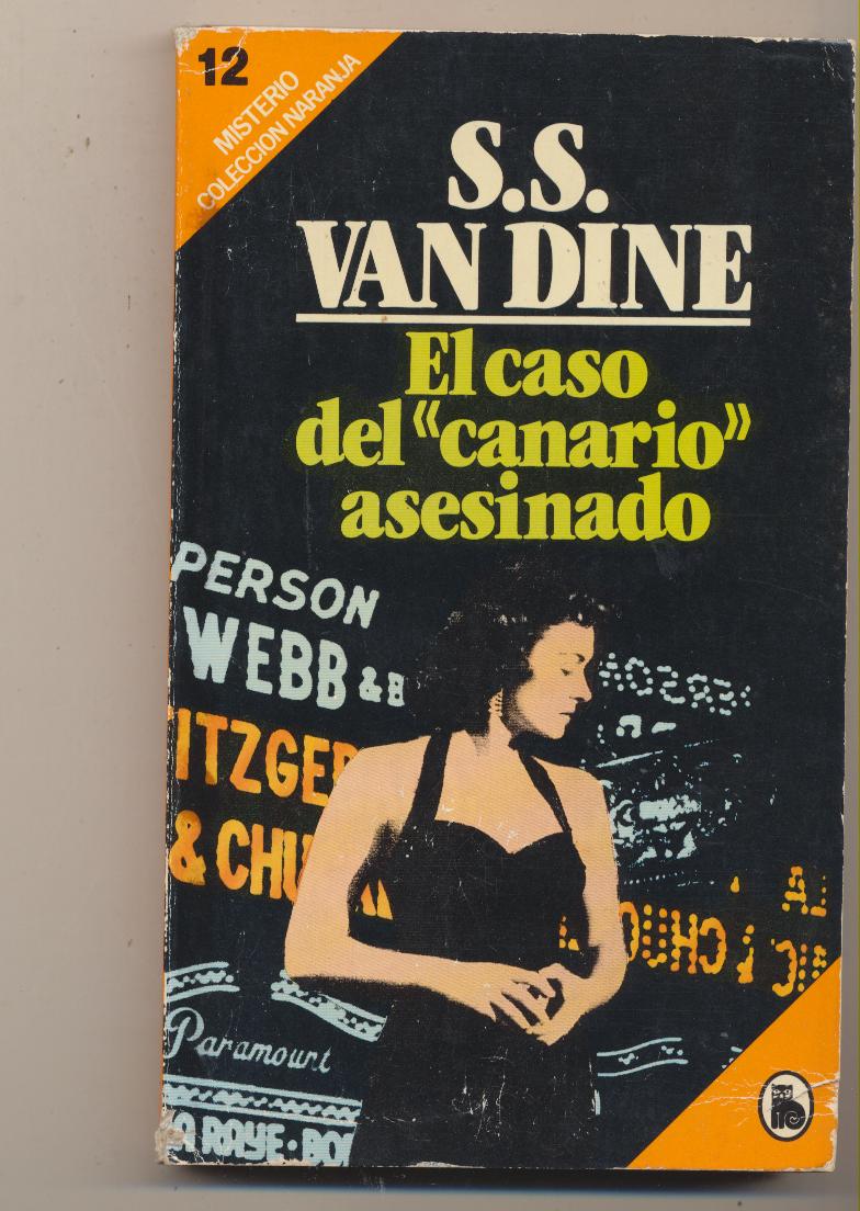 S. S. Van Dine. El Caso del canario asesinado. 1ª Edi. Bruguera 1982