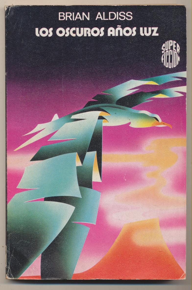Brian Aldiss. Los oscuros años luz. Ediciones M. R. 1978. SIN USAR