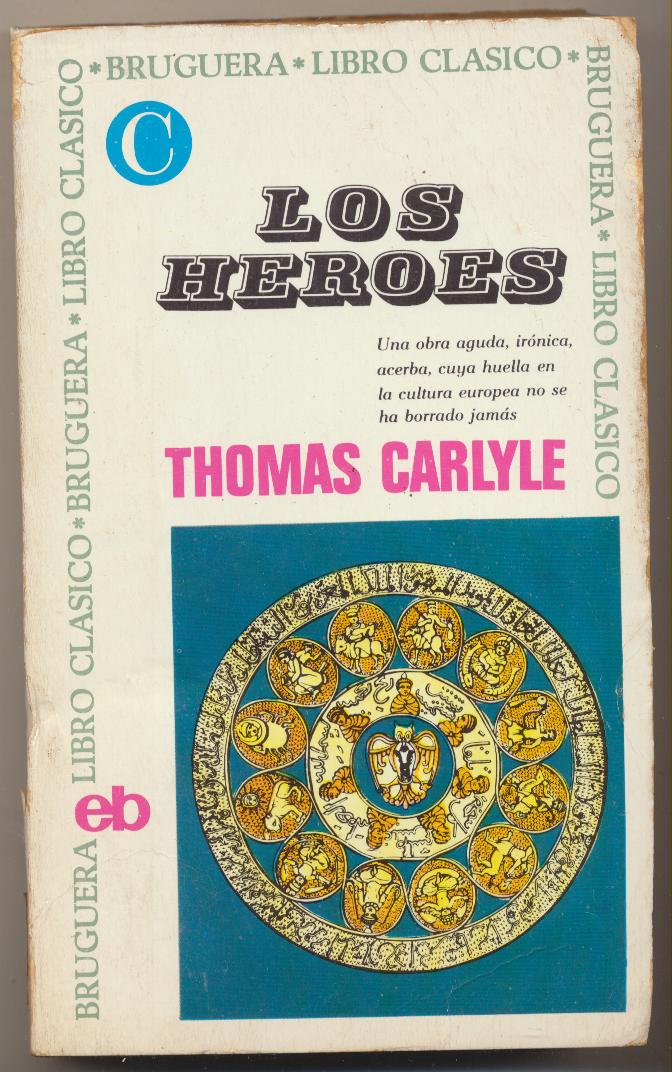 Los Héroes. Thomas Carlyle. 1ª Edición Bruguera 1967. SIN USAR