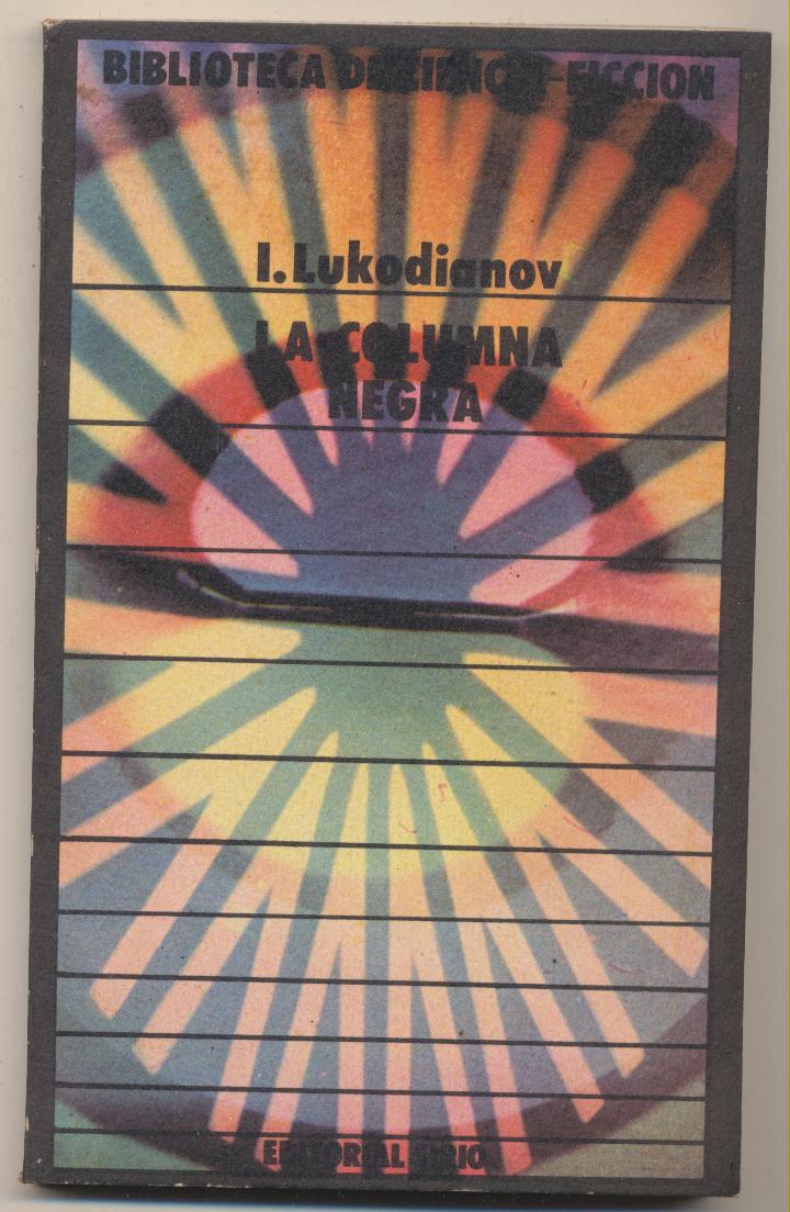 I. Lukodianov. La columna Negra. Editorial Sirio-Argentina 1977