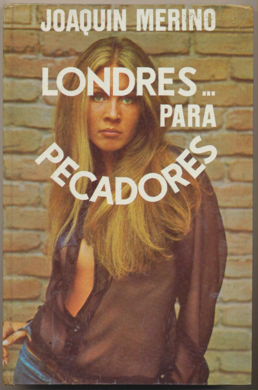 Londres para pecadores. Joaquín Merino. 3ª Edición Ediciones Marte 1975