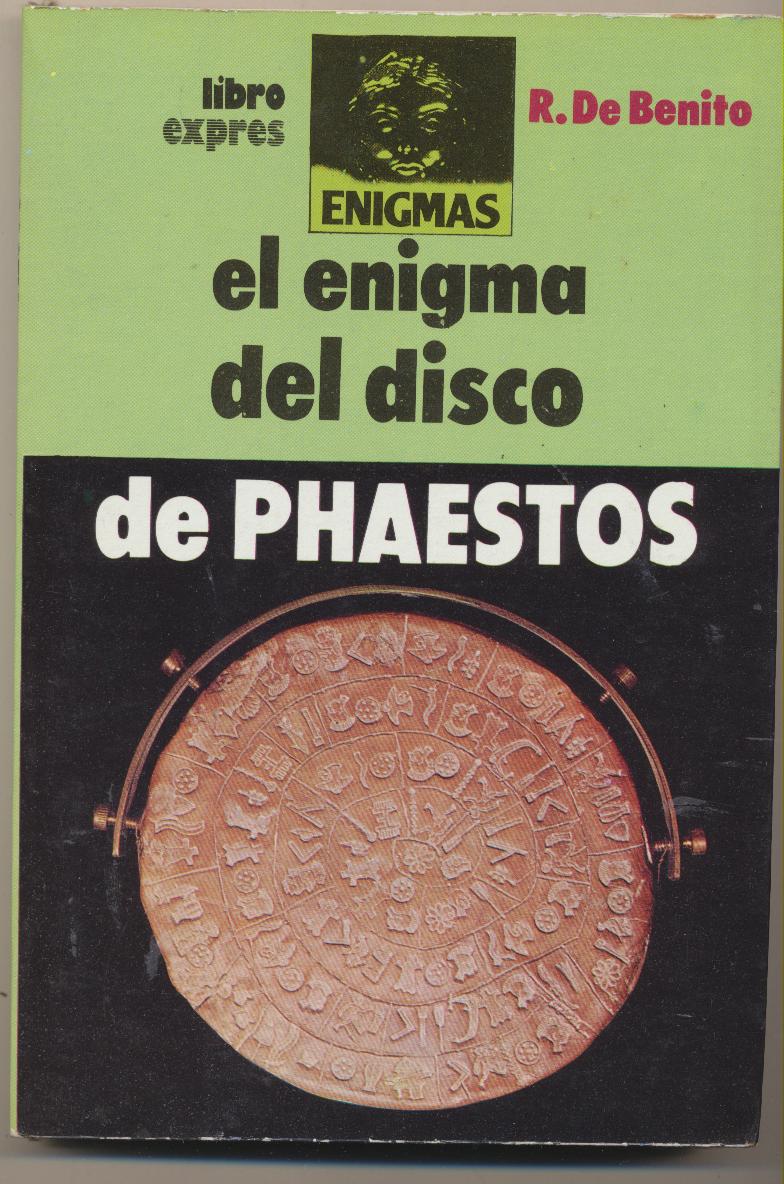 El Enigma del disco de Phaestos. R. De Benito. 1983. SIN USAR