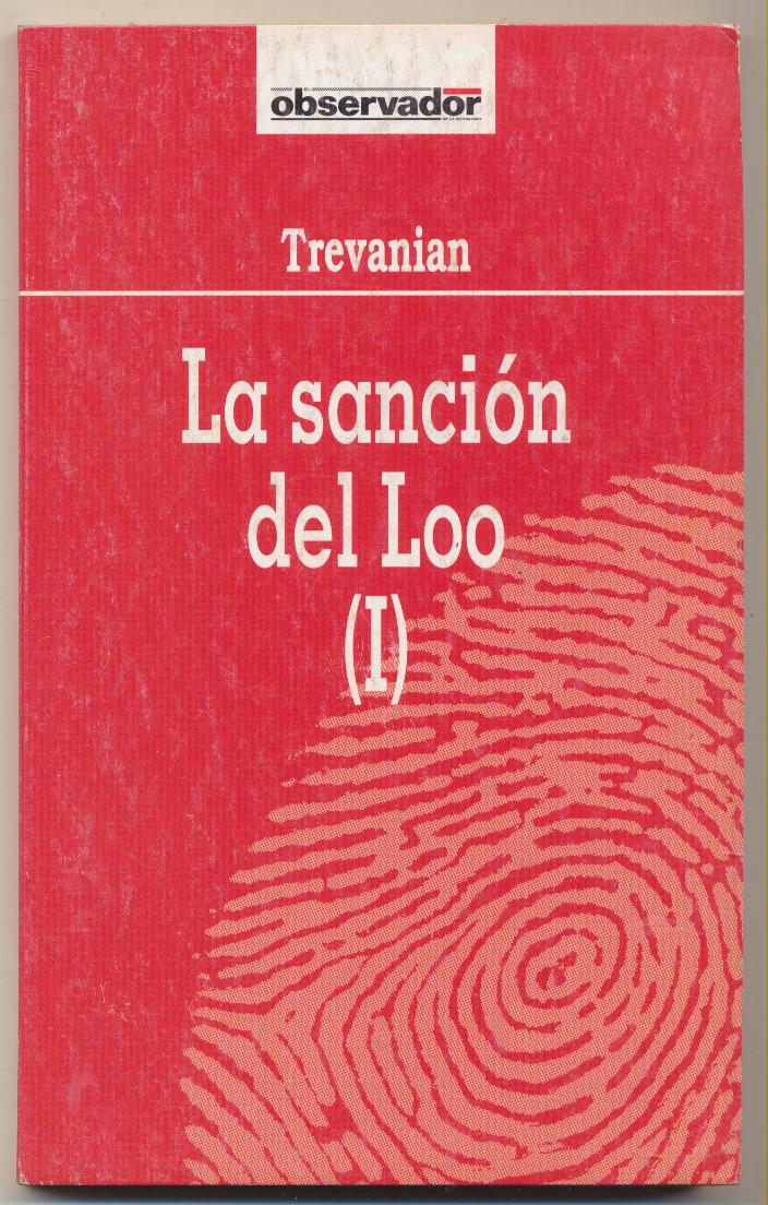 La Sanción del Loo. Trevanian. Editorial Noguer 1991. SIN USAR