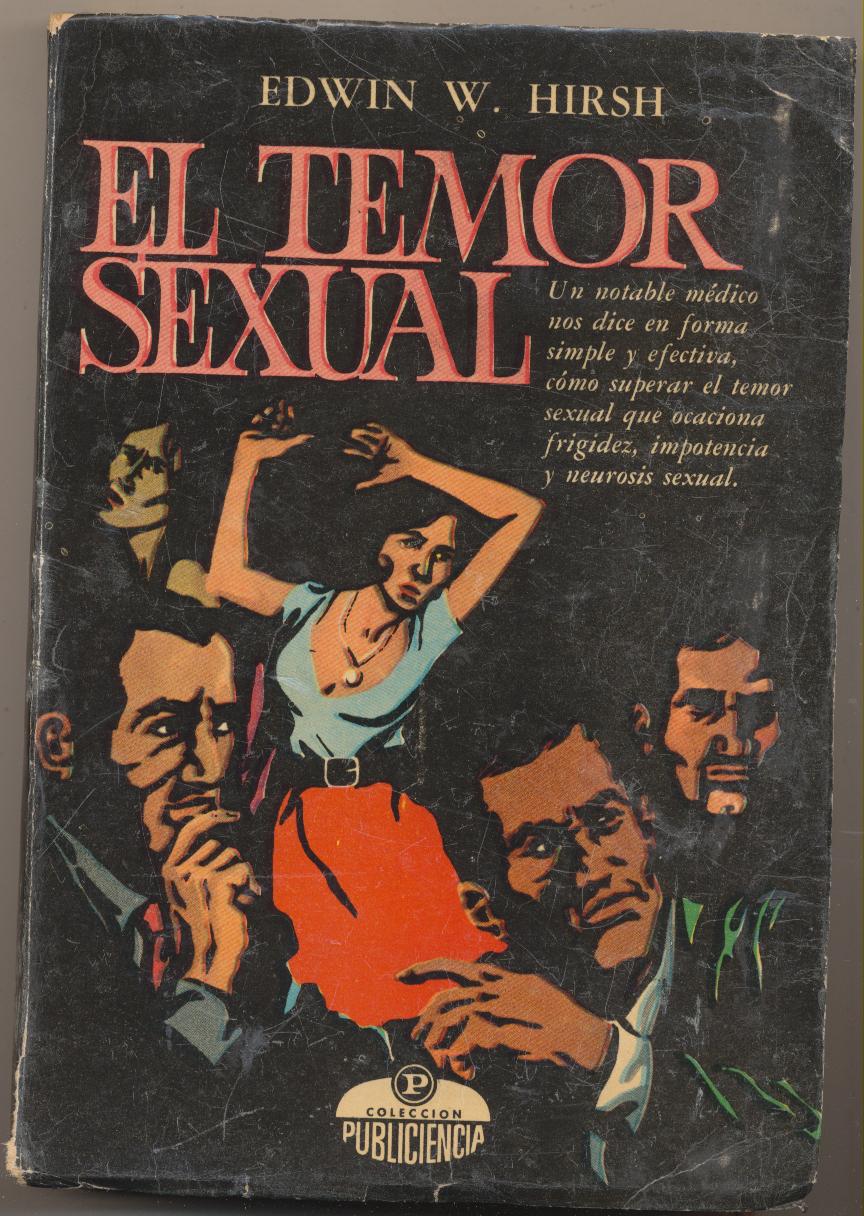 Edwin W. Hirsh. El Temor Sexual. Publiciencia-Argentina 1971