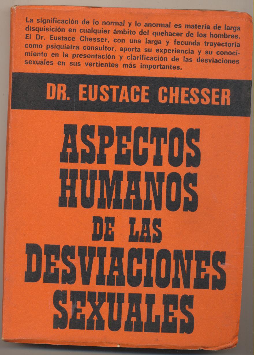 Dr. Eustace Chesser. Aspectos Humanos de las desviaciones sexules