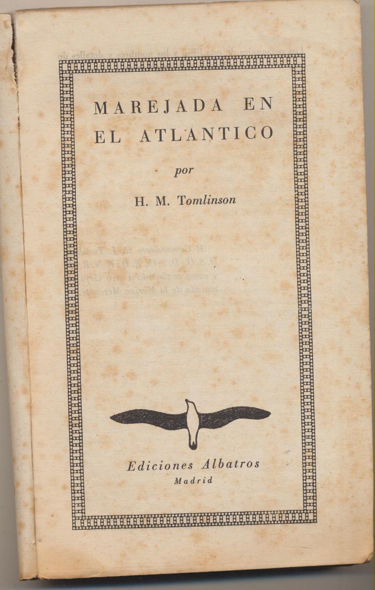 Marejada en el Atlántico. H. M. Tomlinson. Editorial Albatros